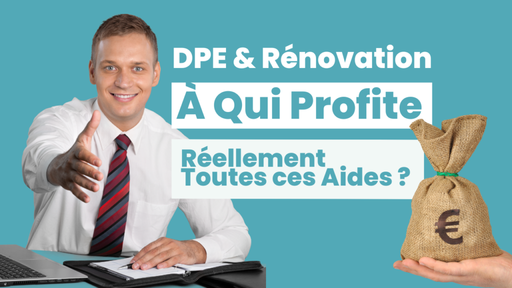 DPE et rénovation énergétique : qui en profite réellement ?